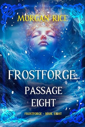 Book cover for "Frostforge: Passage Eight" by Morgan Rice