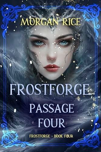 Book cover for "Frostforge: Passage Four" by Morgan Rice