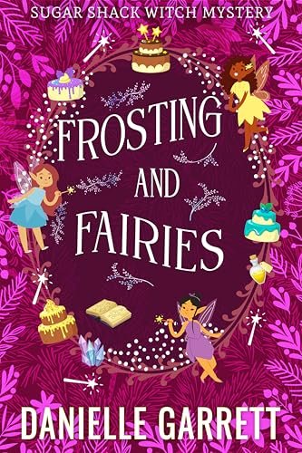 Book cover for "Frosting and Fairies" by Danielle Garrett