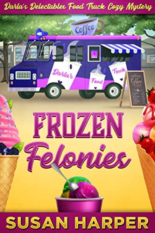 Book cover for "Frozen Felonies" by Susan Harper