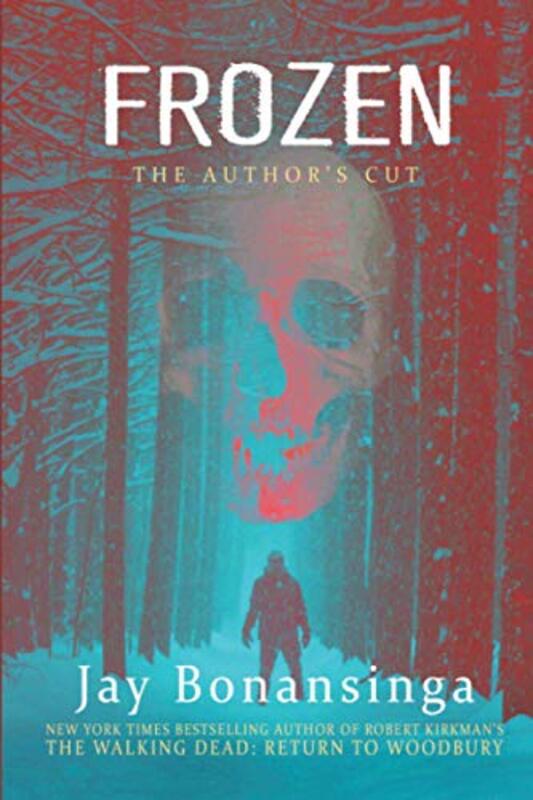Book cover for "Frozen: The Author's Cut" by Jay Bonansinga