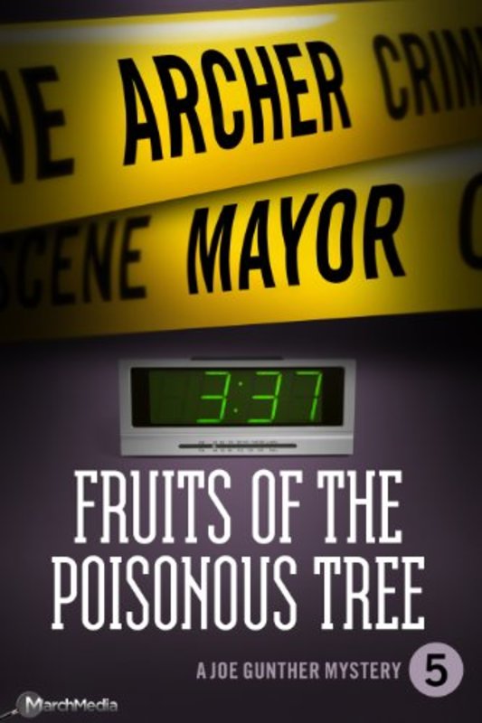 Book cover for "Fruits of the Poisonous Tree" by Archer Mayor