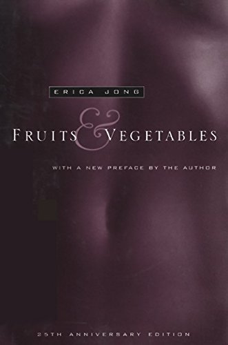 Book cover for "Fruits and Vegetables" by Erica Jong