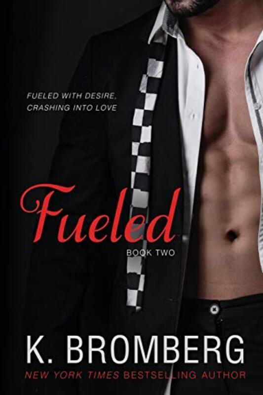 Book cover for "Fueled" by K Bromberg