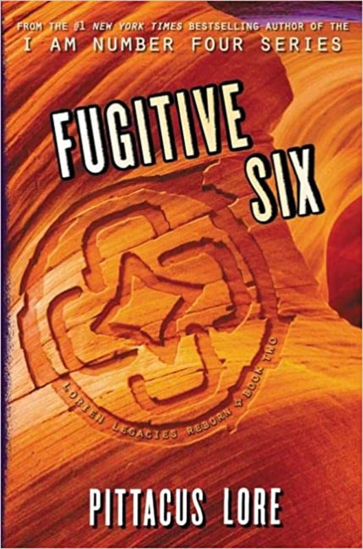 Book cover for "Fugitive Six" by Pittacus Lore
