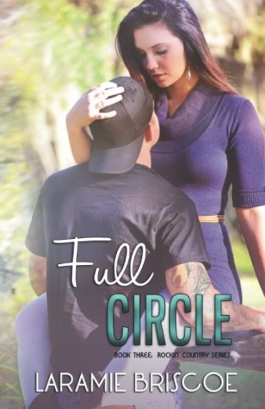 Book cover for "Full Circle" by Laramie Briscoe