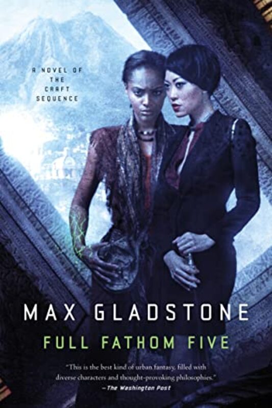Book cover for "Full Fathom Five" by Max Gladstone
