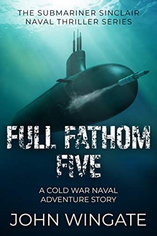 Book cover for "Full Fathom Five" by John Wingate