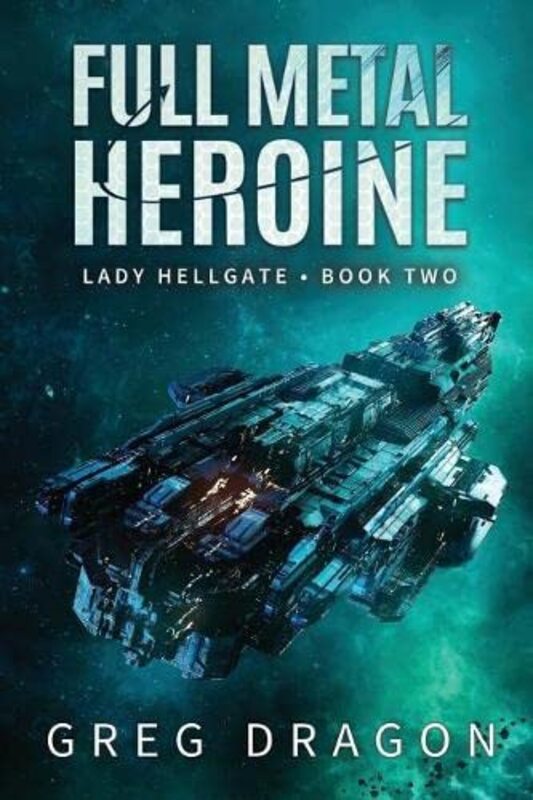Book cover for "Full Metal Heroine" by Greg Dragon