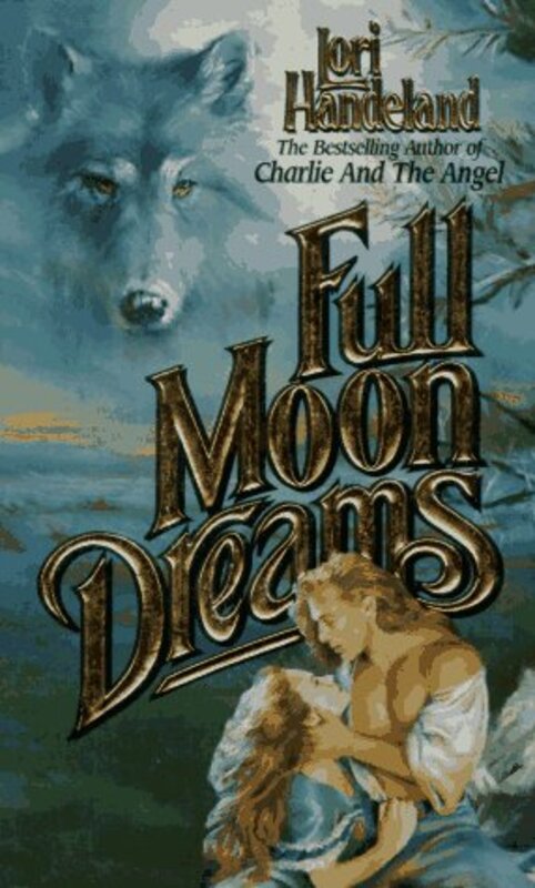 Book cover for "Full Moon Dreams" by Lori Handeland