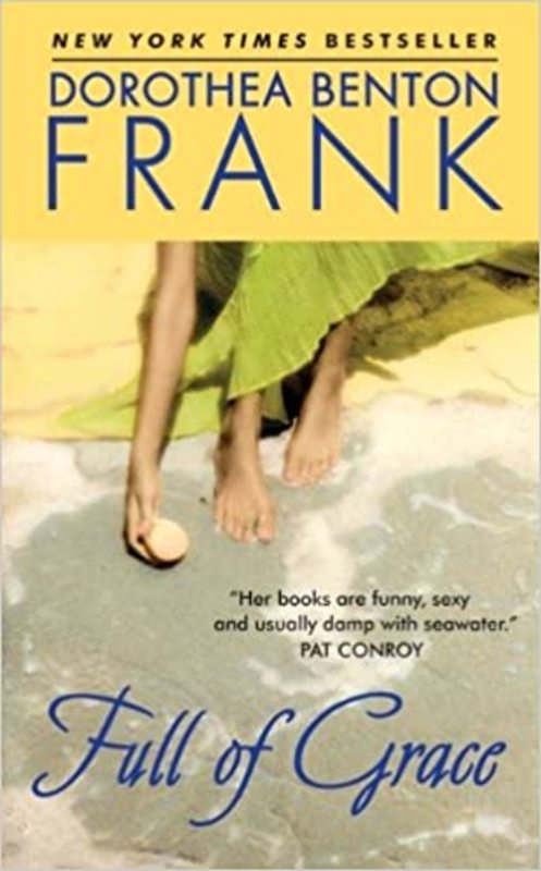 Book cover for "Full of Grace" by Dorothea Benton Frank