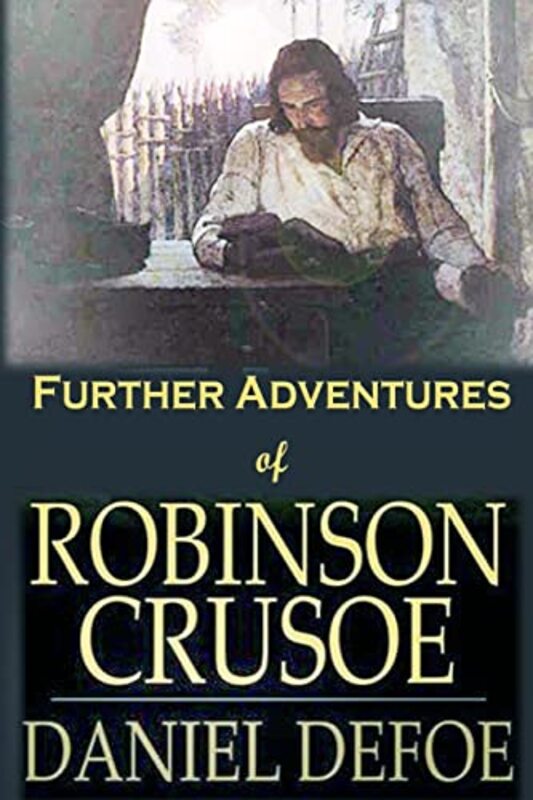 Book cover for "Further Adventures of Robinson Crusoe" by Daniel Defoe