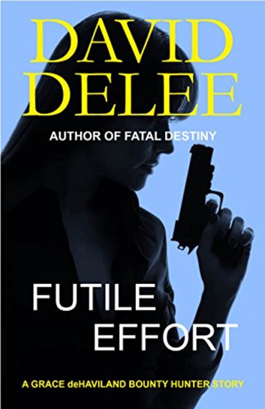 Book cover for "Futile Effort" by David DeLee