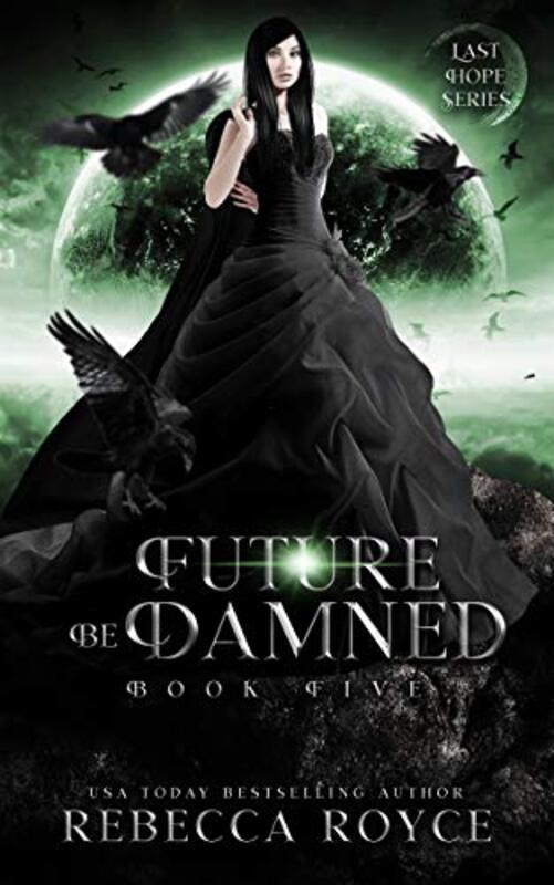 Book cover for "Future Be Damned" by Rebecca Royce