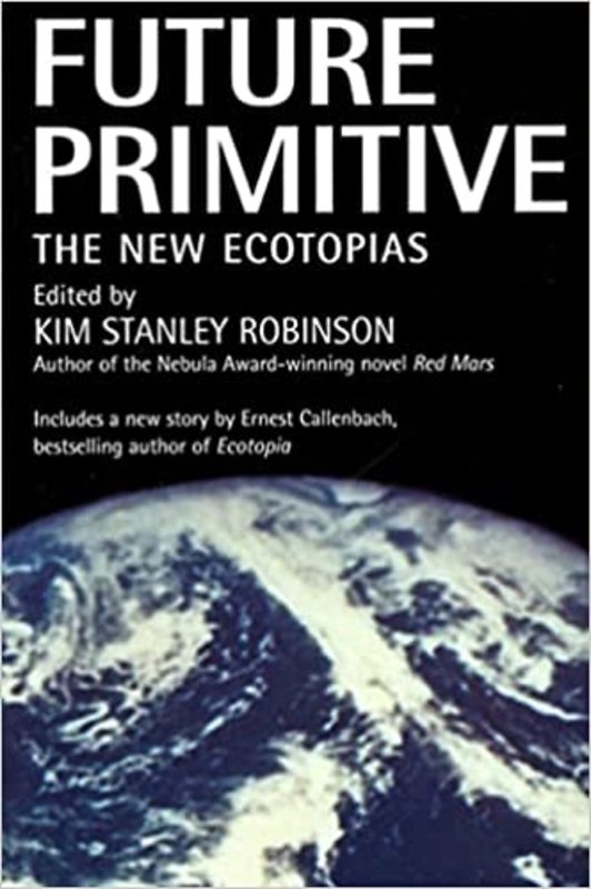 Book cover for "Future Primitive" by Kim Stanley Robinson