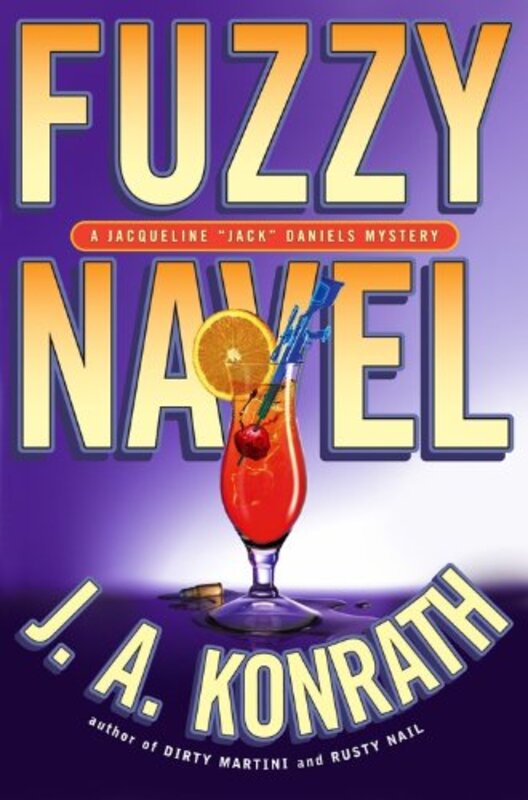 Book cover for "Fuzzy Navel" by JA Konrath