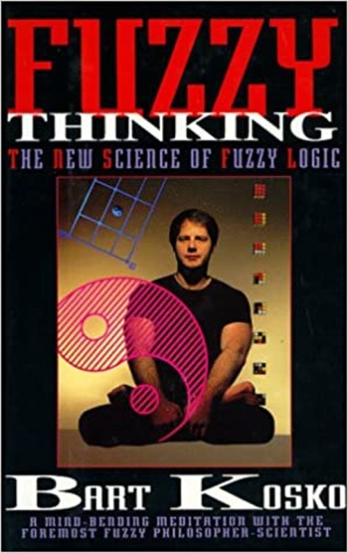 Book cover for "Fuzzy Thinking" by Bart Kosko
