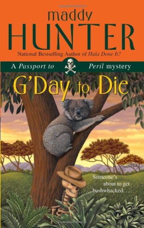 Book cover for "G'Day to Die" by Maddy Hunter