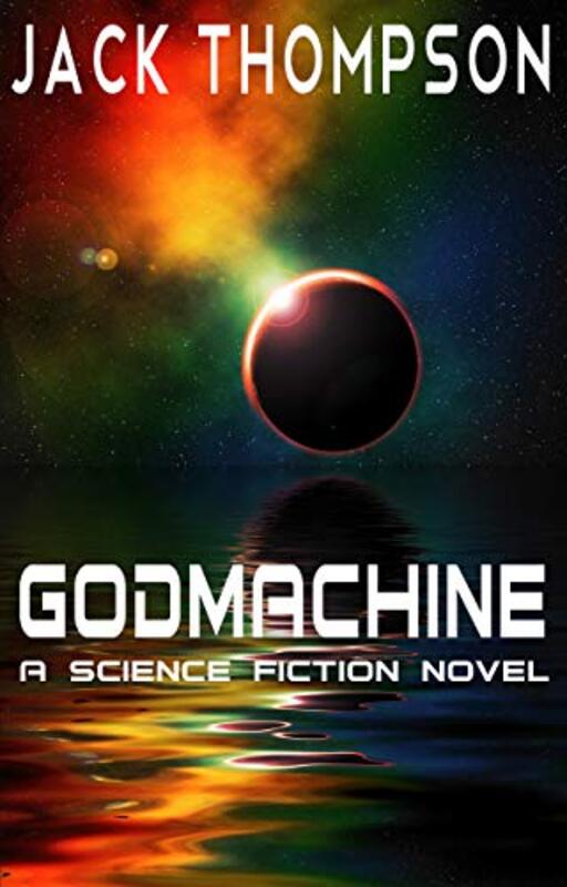 Book cover for "GODMACHINE" by Jack Thompson