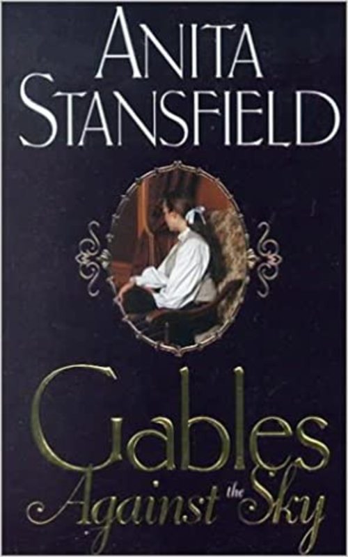 Book cover for "Gables Against the Sky" by Anita Stansfield