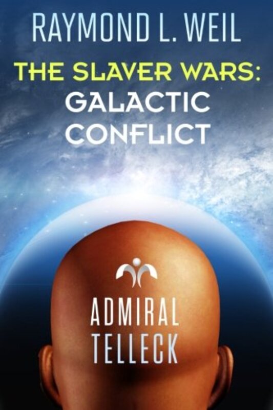 Book cover for "Galactic Conflict" by Raymond L Weil