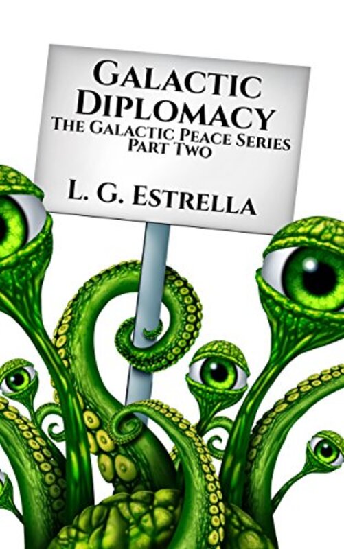 Book cover for "Galactic Diplomacy" by LG Estrella