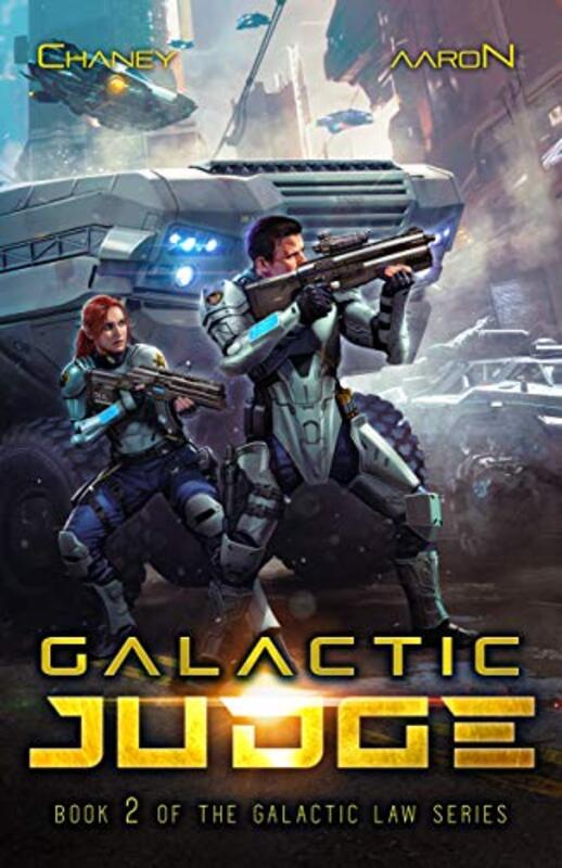Book cover for "Galactic Judge" by JN Chaney
