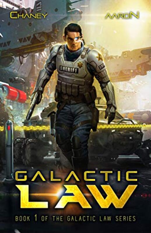 Book cover for "Galactic Law" by JN Chaney