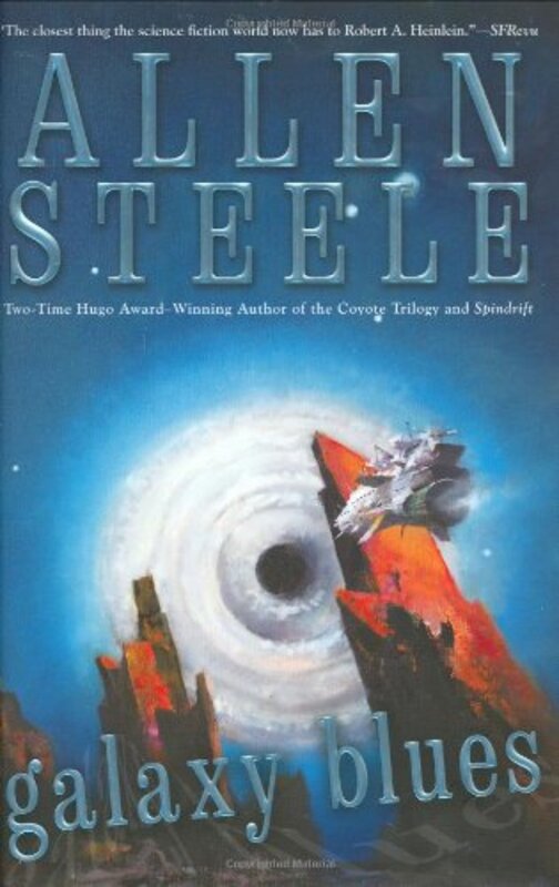Book cover for "Galaxy Blues" by Allen Steele