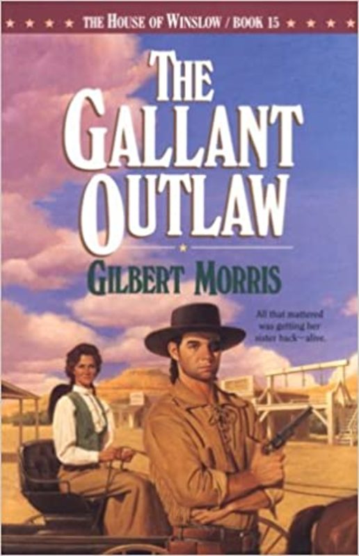 Book cover for "Gallant Outlaw" by Gilbert Morris
