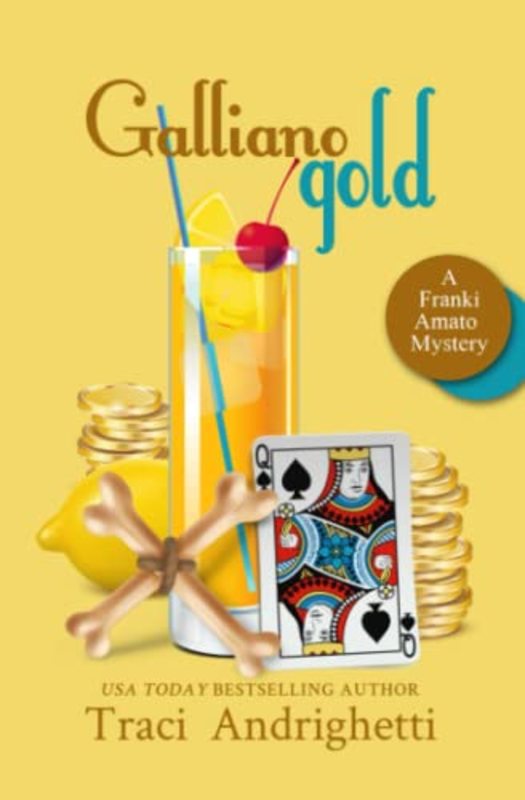 Book cover for "Galliano Gold" by Traci Andrighetti