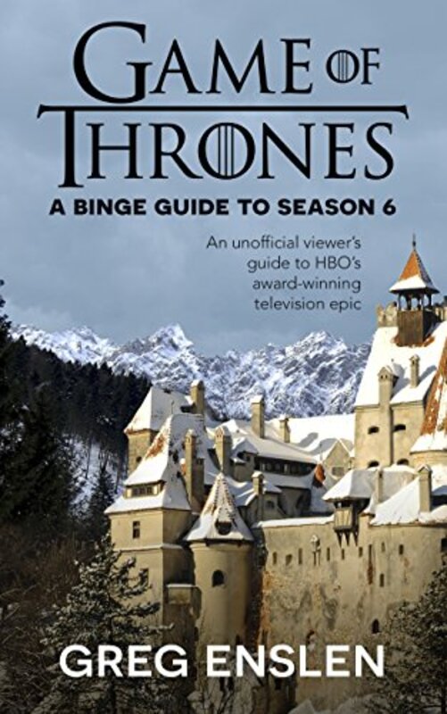 Book cover for "Game of Thrones: Season 6" by Greg Enslen