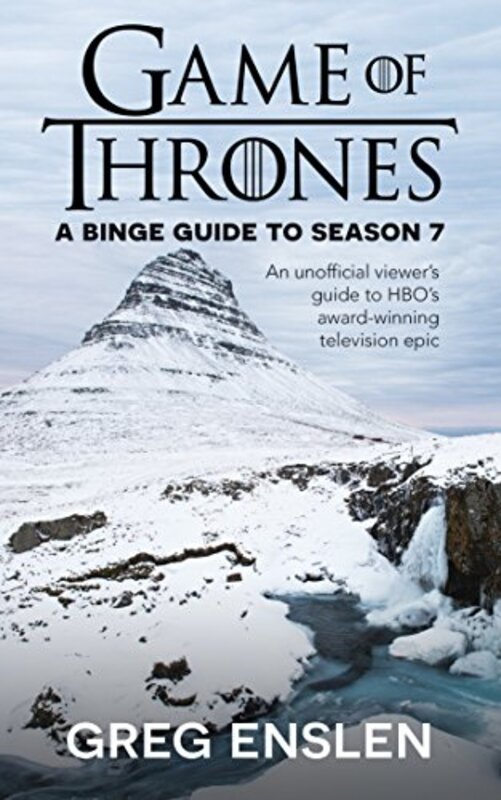 Book cover for "Game of Thrones: Season 7" by Greg Enslen