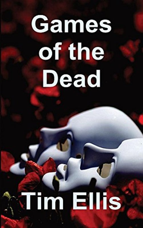 Book cover for "Games of the Dead" by Tim Ellis