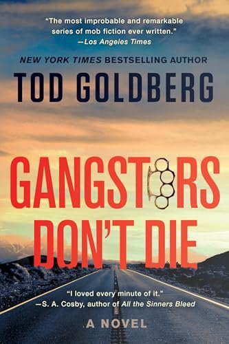 Book cover for "Gangsters Don't Die" by Tod Goldberg