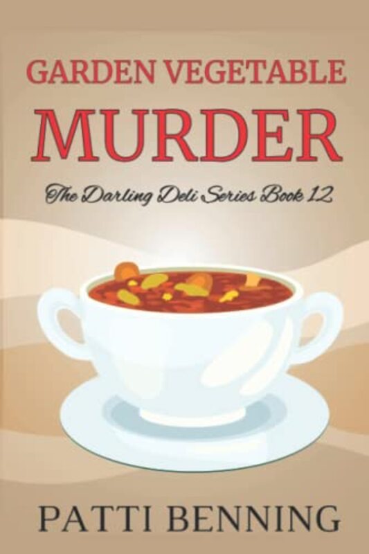 Book cover for "Garden Vegetable Murder" by Patti Benning