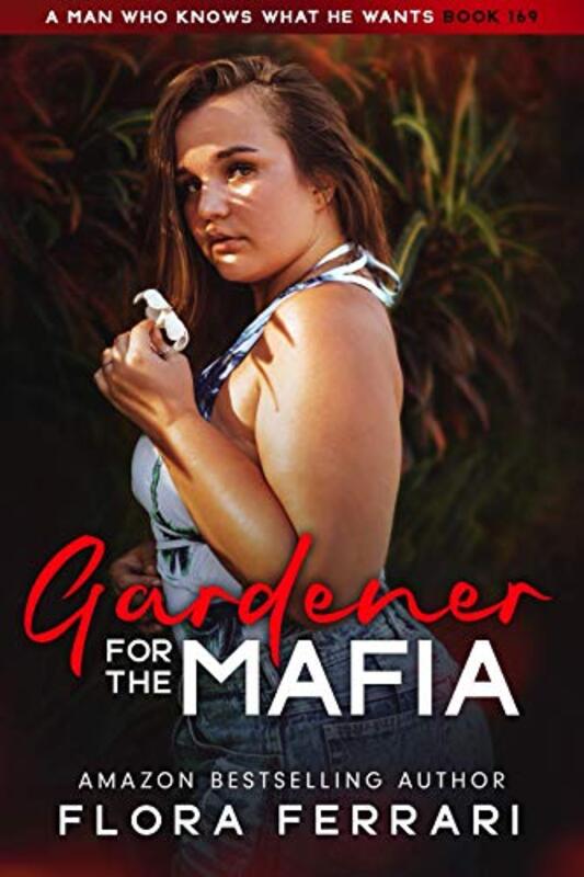 Book cover for "Gardener For The Mafia" by Flora Ferrari