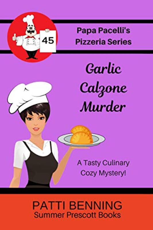 Book cover for "Garlic Calzone Murder" by Patti Benning
