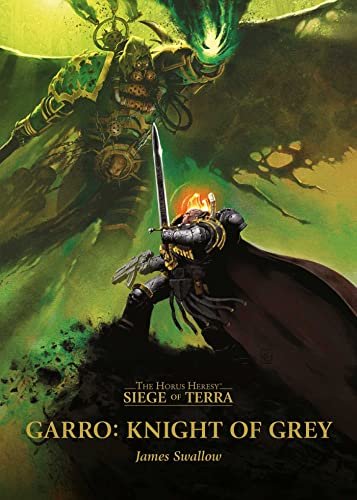 Book cover for "Garro: Knight of Grey" by James Swallow