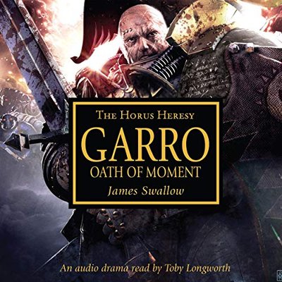 Book cover for "Garro: Oath of Moment" by James Swallow