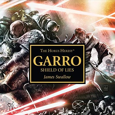 Book cover for "Garro: Shield of Lies" by James Swallow