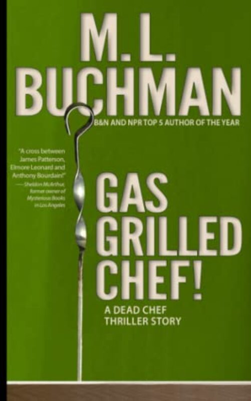 Book cover for "Gas Grilled Chef!" by ML Buchman