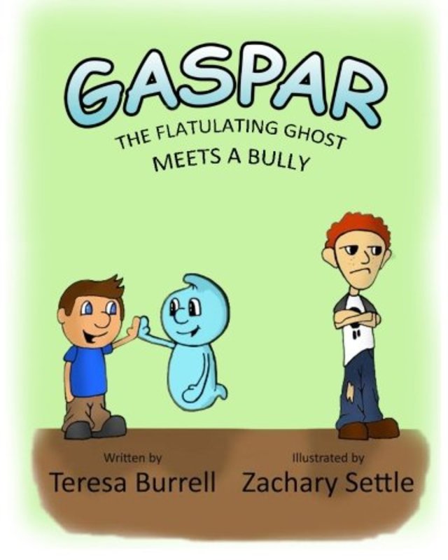 Book cover for "Gaspar, the Flatulating Ghost Meets a Bully" by Teresa Burrell
