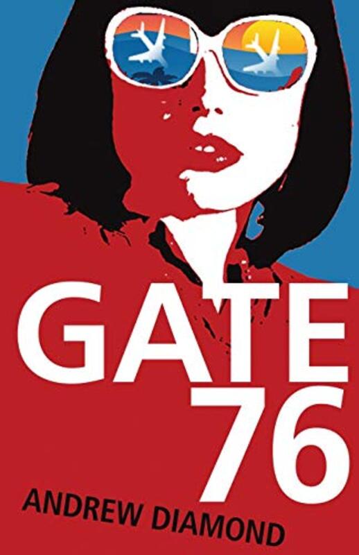Book cover for "Gate 76" by Andrew Diamond