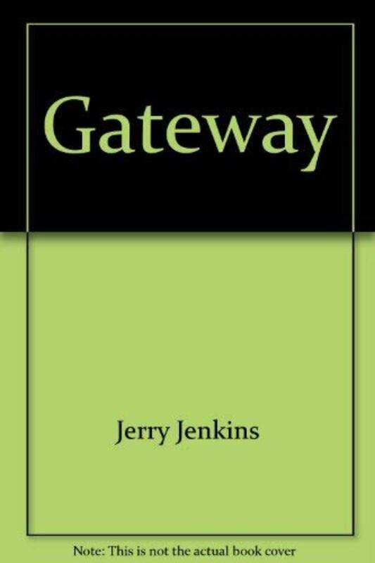 Book cover for "Gateway" by Jerry B Jenkins