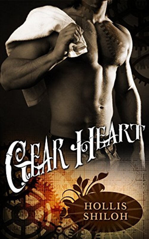 Book cover for "Gear Heart" by Hollis Shiloh