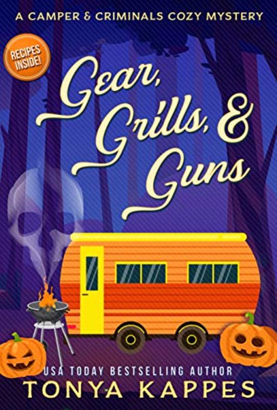 Book cover for "Gear, Grills and Guns" by Tonya Kappes