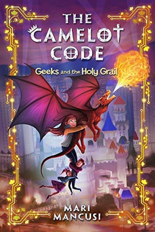 Book cover for "Geeks and the Holy Grail" by Marianne Mancusi