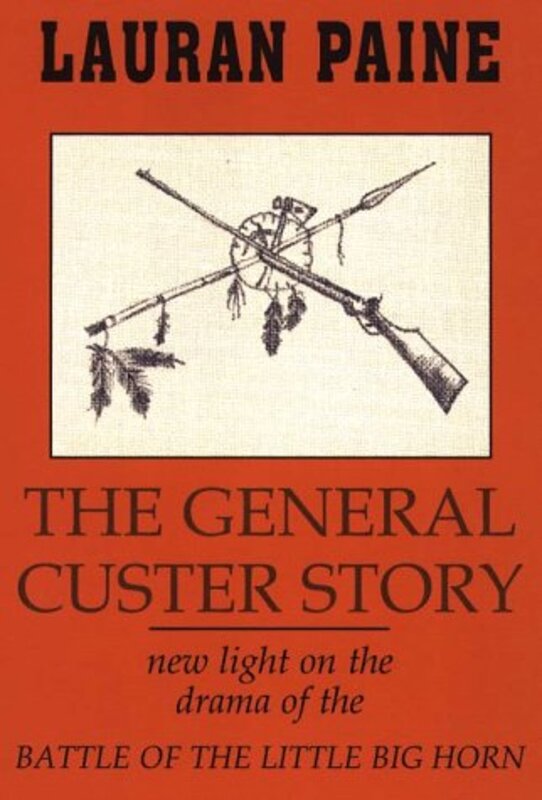 Book cover for "General Custer Story" by Lauran Paine
