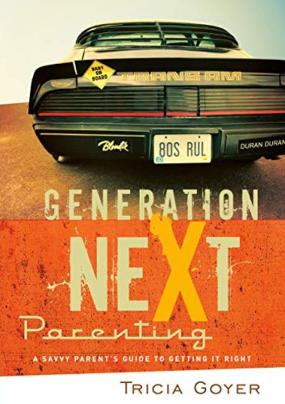 Book cover for "Generation NeXt Parenting" by Tricia Goyer